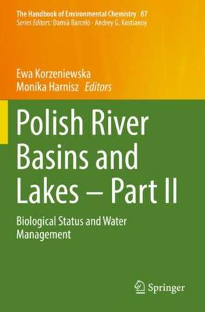 Polish River Basins and Lakes – Part II: Biological Status and Water Management de Ewa Korzeniewska