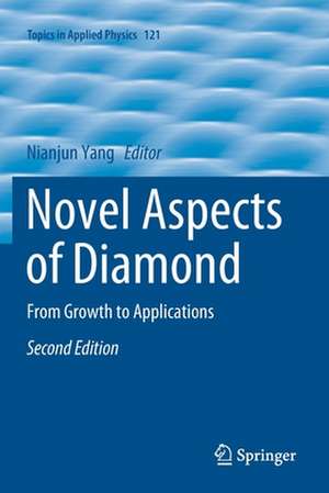 Novel Aspects of Diamond: From Growth to Applications de Nianjun Yang