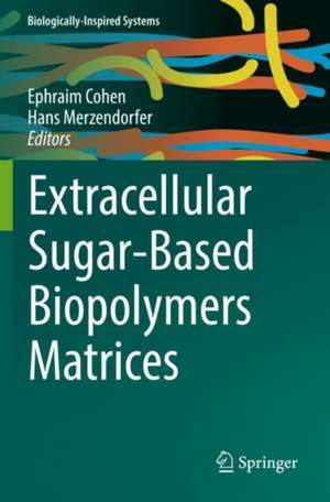 Extracellular Sugar-Based Biopolymers Matrices de Ephraim Cohen