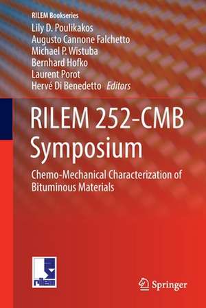 RILEM 252-CMB Symposium: Chemo-Mechanical Characterization of Bituminous Materials de Lily D. Poulikakos