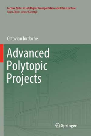 Advanced Polytopic Projects de Octavian Iordache