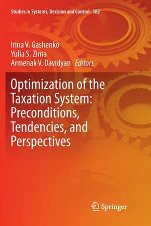 Optimization of the Taxation System: Preconditions, Tendencies and Perspectives de Irina V. Gashenko