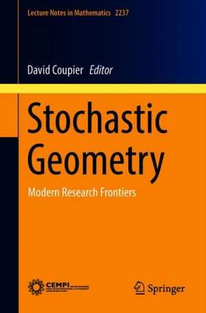 Stochastic Geometry: Modern Research Frontiers de David Coupier