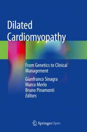 Dilated Cardiomyopathy: From Genetics to Clinical Management de Gianfranco Sinagra