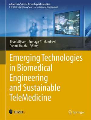 Emerging Technologies in Biomedical Engineering and Sustainable TeleMedicine de Jihad Alja’am