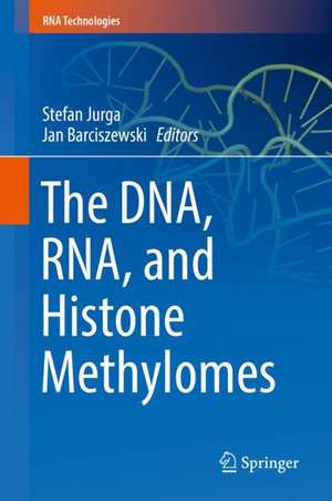 The DNA, RNA, and Histone Methylomes de Stefan Jurga