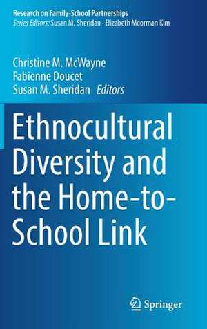 Ethnocultural Diversity and the Home-to-School Link de Christine M. McWayne