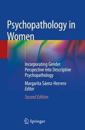 Psychopathology in Women: Incorporating Gender Perspective into Descriptive Psychopathology de Margarita Sáenz-Herrero