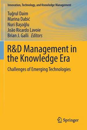 R&D Management in the Knowledge Era: Challenges of Emerging Technologies de Tuğrul Daim