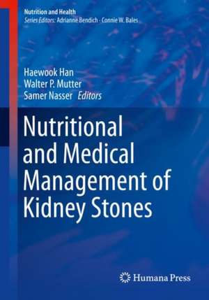 Nutritional and Medical Management of Kidney Stones de Haewook Han