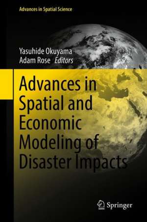 Advances in Spatial and Economic Modeling of Disaster Impacts de Yasuhide Okuyama