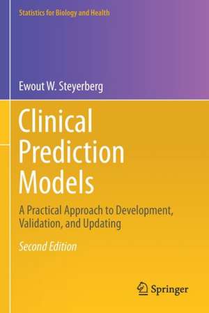 Clinical Prediction Models: A Practical Approach to Development, Validation, and Updating de Ewout W. Steyerberg