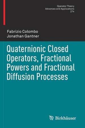 Quaternionic Closed Operators, Fractional Powers and Fractional Diffusion Processes de Fabrizio Colombo