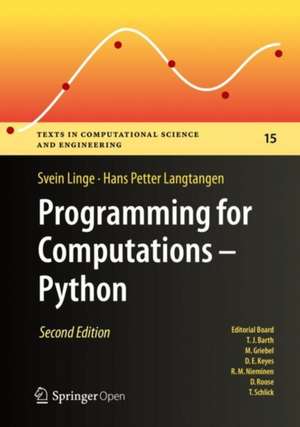 Programming for Computations - Python: A Gentle Introduction to Numerical Simulations with Python 3.6 de Svein Linge