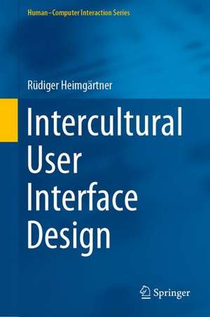 Intercultural User Interface Design de Rüdiger Heimgärtner