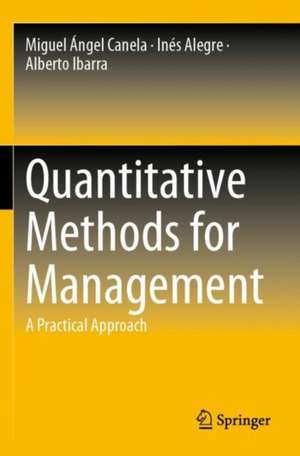 Quantitative Methods for Management: A Practical Approach de Miguel Ángel Canela