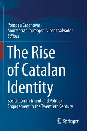 The Rise of Catalan Identity: Social Commitment and Political Engagement in the Twentieth Century de Pompeu Casanovas