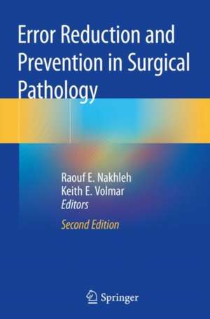 Error Reduction and Prevention in Surgical Pathology de Raouf E. Nakhleh