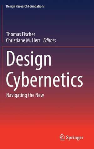 Design Cybernetics: Navigating the New de Thomas Fischer