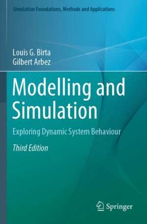 Modelling and Simulation: Exploring Dynamic System Behaviour de Louis G. Birta