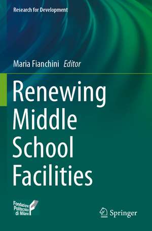 Renewing Middle School Facilities de Maria Fianchini