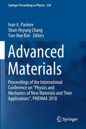 Advanced Materials: Proceedings of the International Conference on “Physics and Mechanics of New Materials and Their Applications”, PHENMA 2018 de Ivan A. Parinov