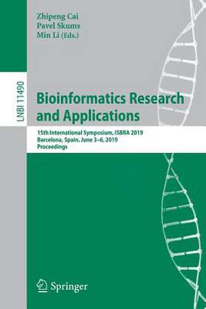 Bioinformatics Research and Applications: 15th International Symposium, ISBRA 2019, Barcelona, Spain, June 3–6, 2019, Proceedings de Zhipeng Cai