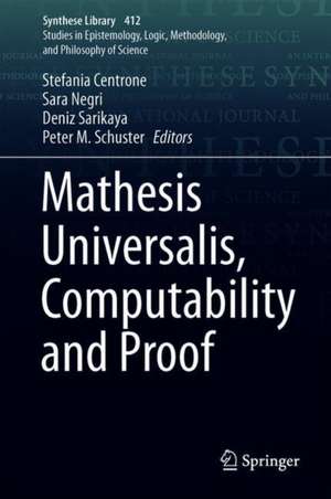 Mathesis Universalis, Computability and Proof de Stefania Centrone