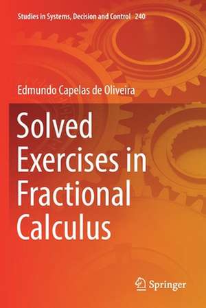 Solved Exercises in Fractional Calculus de Edmundo Capelas de Oliveira