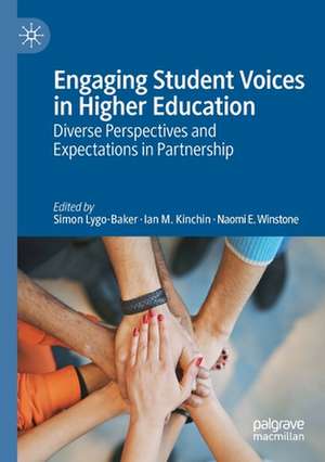 Engaging Student Voices in Higher Education: Diverse Perspectives and Expectations in Partnership de Simon Lygo-Baker