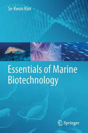 Essentials of Marine Biotechnology de Se-Kwon Kim