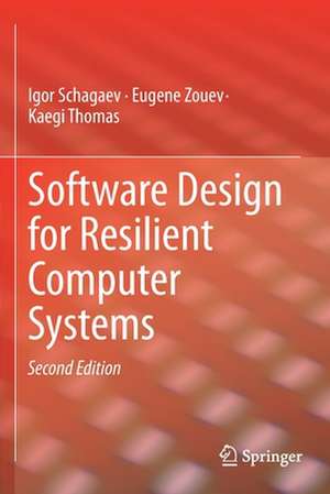 Software Design for Resilient Computer Systems de Igor Schagaev