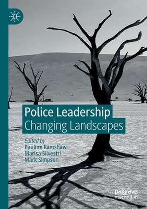 Police Leadership: Changing Landscapes de Pauline Ramshaw