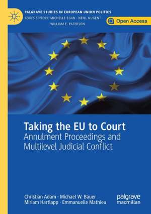 Taking the EU to Court: Annulment Proceedings and Multilevel Judicial Conflict de Christian Adam