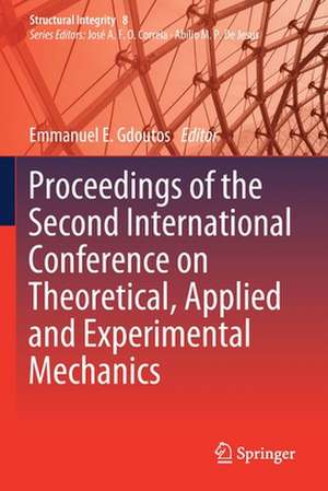 Proceedings of the Second International Conference on Theoretical, Applied and Experimental Mechanics de Emmanuel E. Gdoutos