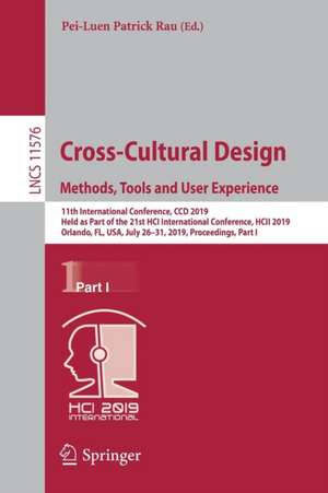 Cross-Cultural Design. Methods, Tools and User Experience: 11th International Conference, CCD 2019, Held as Part of the 21st HCI International Conference, HCII 2019, Orlando, FL, USA, July 26–31, 2019, Proceedings, Part I de Pei-Luen Patrick Rau