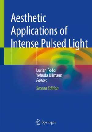 Aesthetic Applications of Intense Pulsed Light de Lucian Fodor