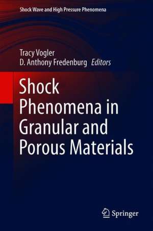 Shock Phenomena in Granular and Porous Materials de Tracy J. Vogler