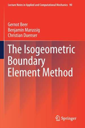 The Isogeometric Boundary Element Method de Gernot Beer