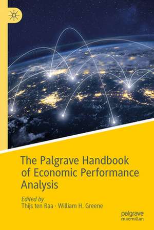 The Palgrave Handbook of Economic Performance Analysis de Thijs ten Raa