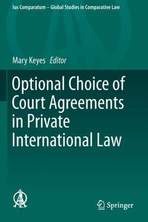 Optional Choice of Court Agreements in Private International Law de Mary Keyes