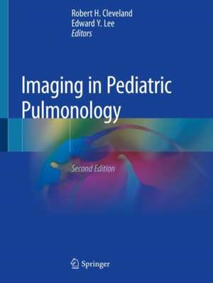 Imaging in Pediatric Pulmonology de Robert H. Cleveland