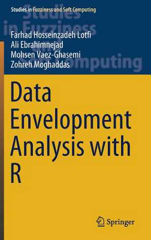 Data Envelopment Analysis with R de Farhad Hosseinzadeh Lotfi