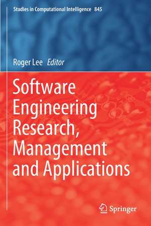 Software Engineering Research, Management and Applications de Roger Lee