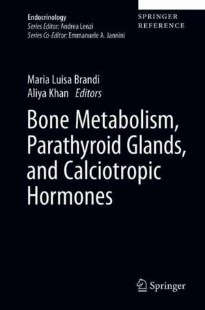 Bone Metabolism, Parathyroid Glands, and Calciotropic Hormones de Maria Luisa Brandi