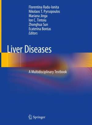 Liver Diseases: A Multidisciplinary Textbook de Florentina Radu-Ionita