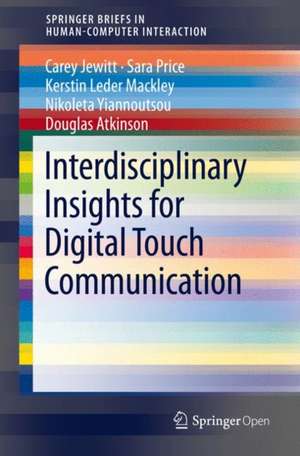 Interdisciplinary Insights for Digital Touch Communication de Carey Jewitt