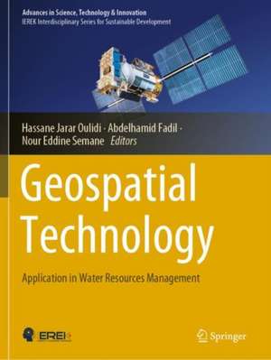 Geospatial Technology: Application in Water Resources Management de Hassane Jarar Oulidi