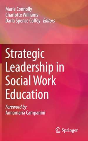 Strategic Leadership in Social Work Education de Marie Connolly