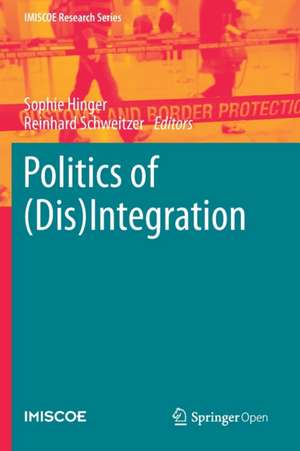 Politics of (Dis)Integration de Sophie Hinger